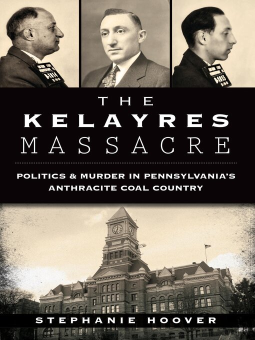 Title details for The Kelayres Massacre by Stephanie Hoover - Available